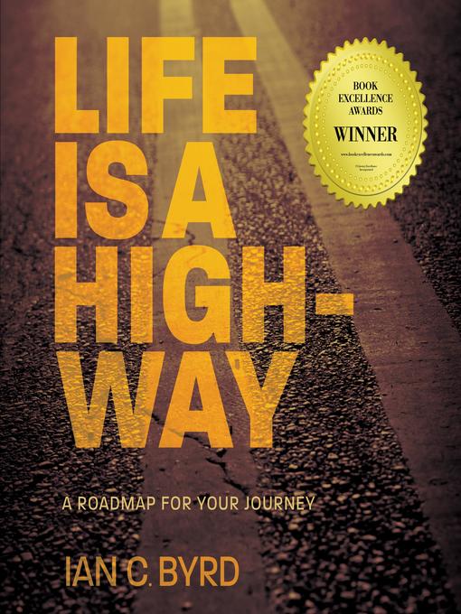 Title details for Life is a Highway by Ian C. Byrd - Wait list